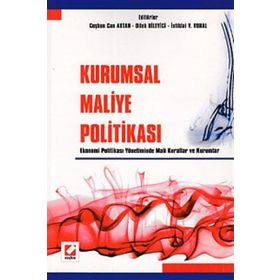 KURUMSAL MALIYE POLİTİKASI - COŞKUN CAN AKTAN, İSTİKLAL YAŞAR VURAL