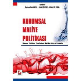 KURUMSAL MALIYE POLİTİKASI - COŞKUN CAN AKTAN, İSTİKLAL YAŞAR VURAL