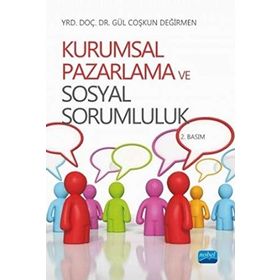 KURUMSAL PAZARLAMA VE SOSYAL SORUMLULUK - GÜL COŞKUN