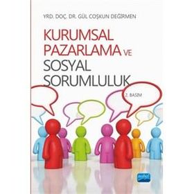 KURUMSAL PAZARLAMA VE SOSYAL SORUMLULUK - GÜL COŞKUN