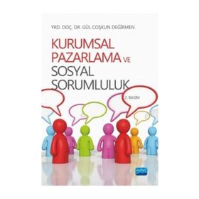 KURUMSAL PAZARLAMA VE SOSYAL SORUMLULUK - GÜL COŞKUN
