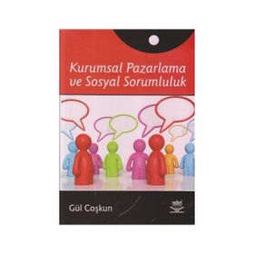 KURUMSAL PAZARLAMA VE SOSYAL SORUMLULUK - GÜL COŞKUN