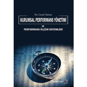 Kurumsal Performans Yönetimi ve Performans Ölçüm Sistemleri - Cemil Tartan