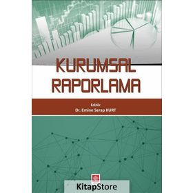 Kurumsal Raporlamanın Gelişimi ve Güncel Yaklaşımlar - Ali Uyar