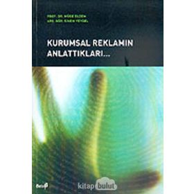 KURUMSAL REKLAMIN ANLATTIKLARI - MÜGE ELDEN, SINEM YEYGEL