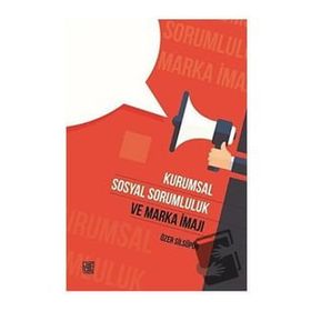 Kurumsal Sosyal Sorumluk ve Marka İmajı Özer Silsüpür