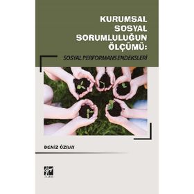 Kurumsal Sosyal Sorumluluğun Ölçümü - Sosyal Performans Endeksleri - Deniz Özbay