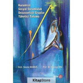 Kurumsal Sosyal Sorumluluk Dezavantajlı Gruplar Tüketici Tutumu Beta Yayınları