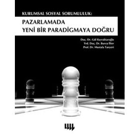 KURUMSAL SOSYAL SORUMLULUK: PAZARLAMADA YENI BIR PARADIGMAYA DOĞRU - KOMISYON