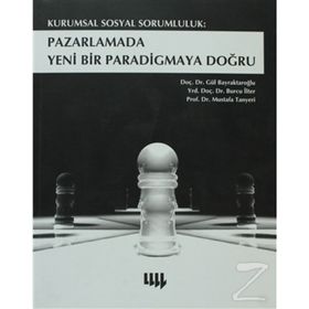 KURUMSAL SOSYAL SORUMLULUK: PAZARLAMADA YENI BIR PARADIGMAYA DOĞRU - KOMISYON