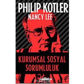 Kurumsal Sosyal Sorumluluk - Philip Kotler