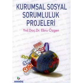 Kurumsal Sosyal Sorumluluk Projeleri - Ebru Özgen