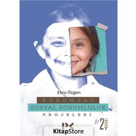 Kurumsal Sosyal Sorumluluk Projeleri - Ebru Özgen