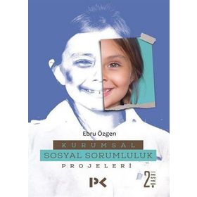 Kurumsal Sosyal Sorumluluk Projeleri - Ebru Özgen