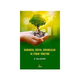 Kurumsal Sosyal Sorumluluk ve Itibar Yönetimi - İlkay Güleryüz