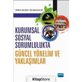 Kurumsal Sosyal Sorumlulukta Güncel Yönelim Ve Yaklaşımlar - Sibel Hoştut