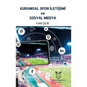 Kurumsal Spor İletişimi ve Sosyal Medya Fatih Çelik