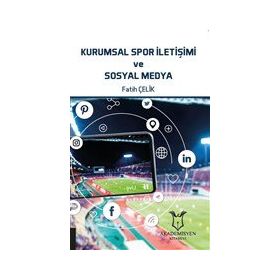 Kurumsal Spor İletişimi ve Sosyal Medya Fatih Çelik
