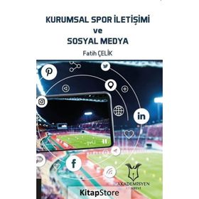 Kurumsal Spor İletişimi ve Sosyal Medya Fatih Çelik
