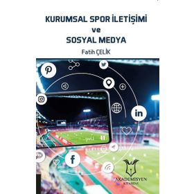 Kurumsal Spor İletişimi ve Sosyal Medya Fatih Çelik