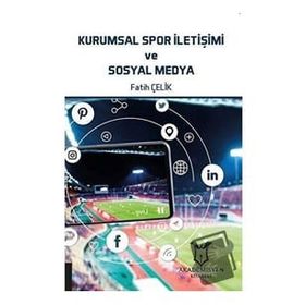Kurumsal Spor İletişimi ve Sosyal Medya Fatih Çelik