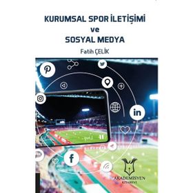 Kurumsal Spor İletişimi ve Sosyal Medya Fatih Çelik