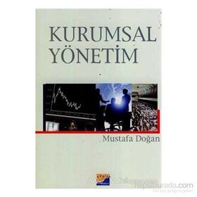 KURUMSAL YÖNETİM TÜRKİYEDEKİ DURUMU VE GELİŞTİRİLMESİNE YÖNELİK ÖNERİLER - A. OSMAN GÜRBÜZ;YAKUP ERGINCAN
