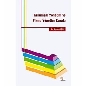 Kurumsal Yönetim Ve Firma Yönetim Kurulu - Özcan Işık