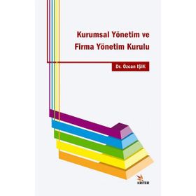 Kurumsal Yönetim Ve Firma Yönetim Kurulu - Özcan Işık