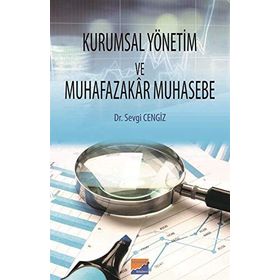 Kurumsal Yönetim ve Muhafazakar Muhasebe - Sevgi Cengiz
