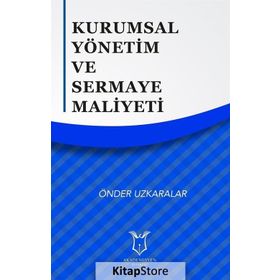 Kurumsal Yönetim ve Sermaye Maliyeti - Önder Uzkaralar