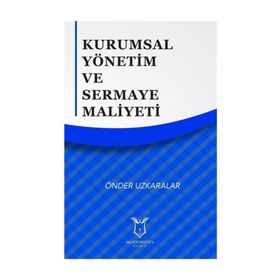 Kurumsal Yönetim ve Sermaye Maliyeti - Önder Uzkaralar