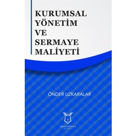 Kurumsal Yönetim ve Sermaye Maliyeti - Önder Uzkaralar