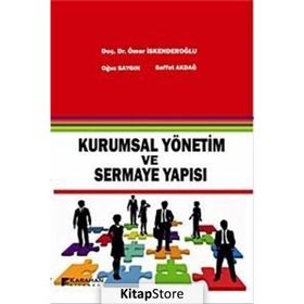 Kurumsal Yönetim ve Sermaye Yapısı - Oğuz Saygın Ömer İskenderoğlu Saffet Akdağ