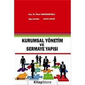 Kurumsal Yönetim ve Sermaye Yapısı - Oğuz Saygın Ömer İskenderoğlu Saffet Akdağ