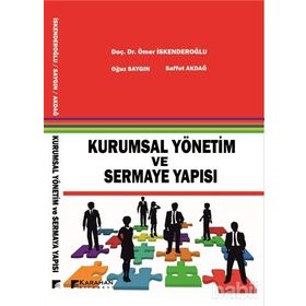 Kurumsal Yönetim ve Sermaye Yapısı - Oğuz Saygın Ömer İskenderoğlu Saffet Akdağ