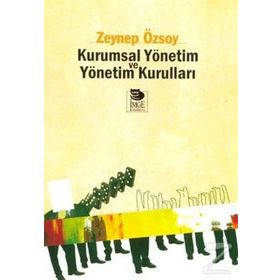 KURUMSAL YÖNETİM VE YÖNETİM KURULLARI - ZEYNEP ÖZSOY