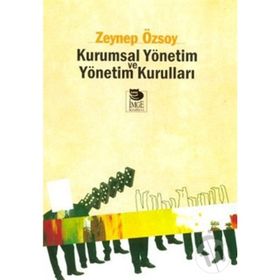 KURUMSAL YÖNETİM VE YÖNETİM KURULLARI - ZEYNEP ÖZSOY