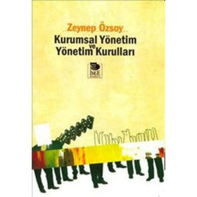 KURUMSAL YÖNETİM VE YÖNETİM KURULLARI - ZEYNEP ÖZSOY