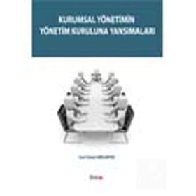 KURUMSAL YÖNETIMIN YÖNETIM KURULUNA YANSIMALARI - CEM CÜNEYT ARSLANTAŞ
