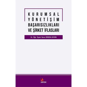 Kurumsal Yönetişim Başarısızlıkları ve Şirket İflasları - Sena Erden Ayhün