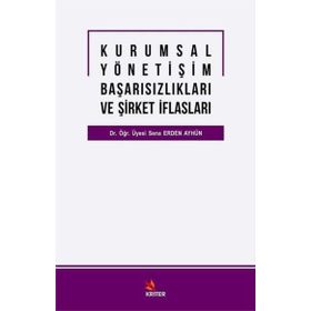 Kurumsal Yönetişim Başarısızlıkları ve Şirket İflasları - Sena Erden Ayhün