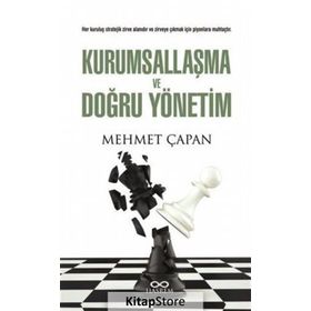 Kurumsallaşma ve Doğru Yönetim - Mehmet Çapan