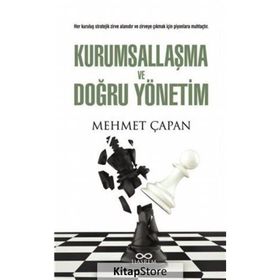 Kurumsallaşma ve Doğru Yönetim - Mehmet Çapan