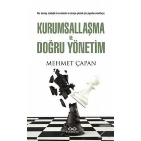 Kurumsallaşma ve Doğru Yönetim - Mehmet Çapan