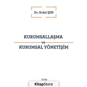Kurumsallaşma ve Kurumsal Yönetişim - Erdal Şen