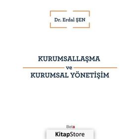 Kurumsallaşma ve Kurumsal Yönetişim - Erdal Şen