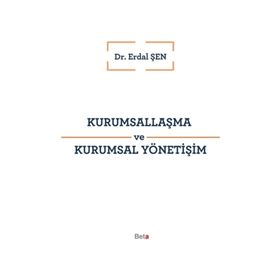 Kurumsallaşma ve Kurumsal Yönetişim - Erdal Şen