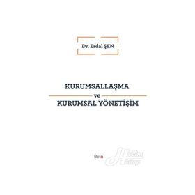 Kurumsallaşma ve Kurumsal Yönetişim - Erdal Şen