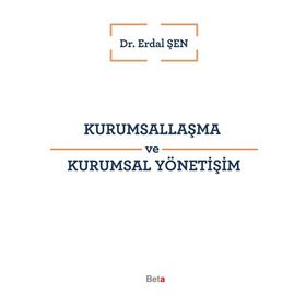 Kurumsallaşma ve Kurumsal Yönetişim - Erdal Şen